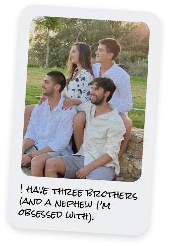 I have three brothers (and a nephew I'm obsessed with)